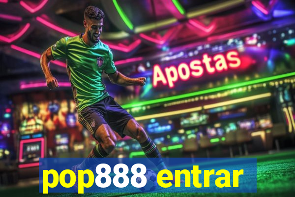 pop888 entrar